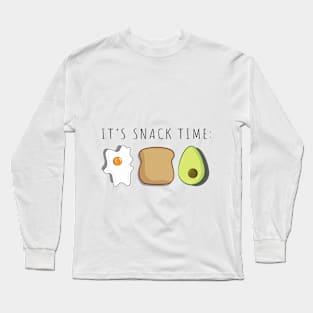 It's snack time! Long Sleeve T-Shirt